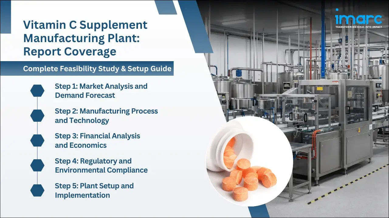 Vitamin C Supplement Manufacturing Plant Project Report