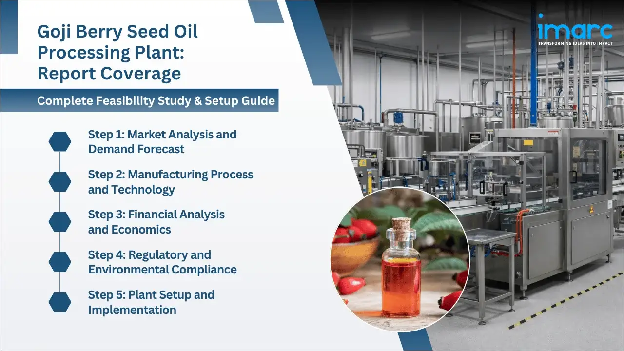 Goji Berry Seed Oil Processing Plant Project Report