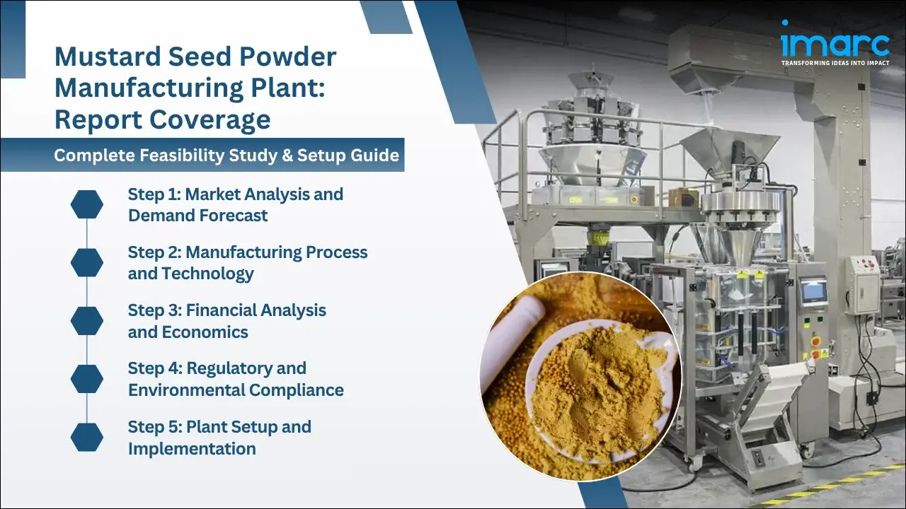 Mustard Seed Powder Manufacturing Plant Project Report