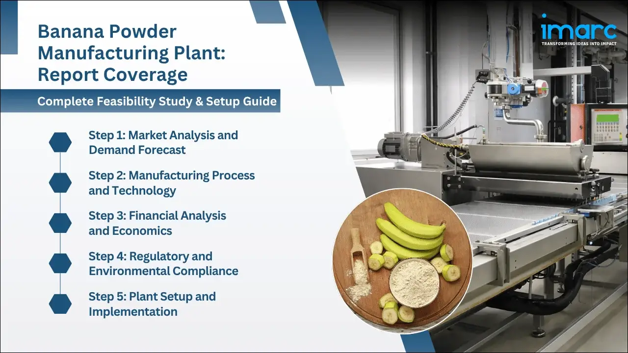 Banana Powder Manufacturing Plant Project Report