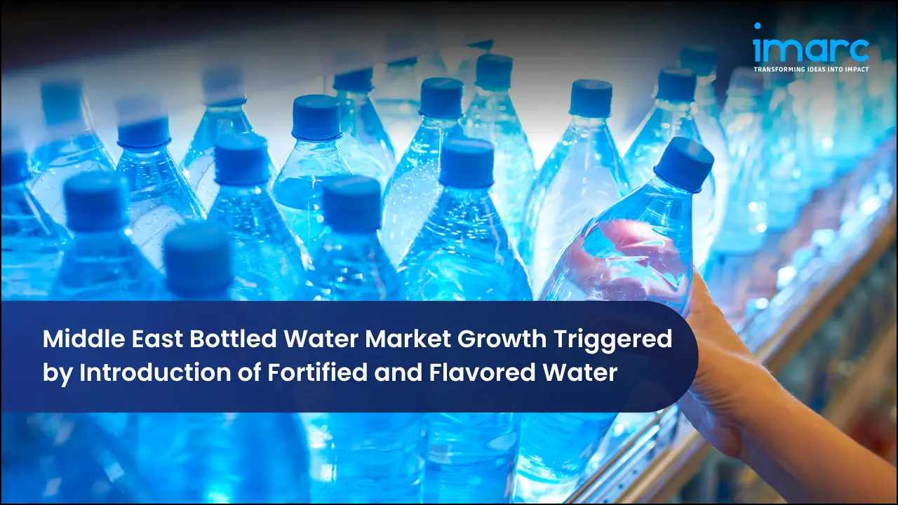 Middle East Bottled Water Market Growth Triggered by Introduction of Fortified and Flavored Water 