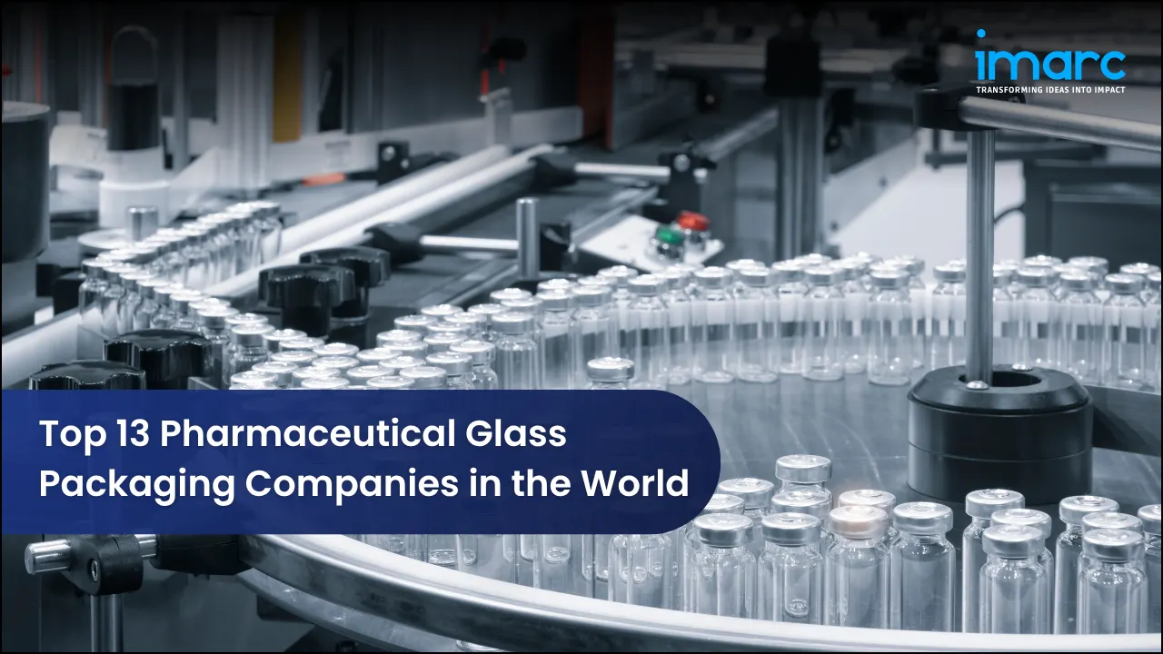 Top 13 Pharmaceutical Glass Packaging Companies in the World 
