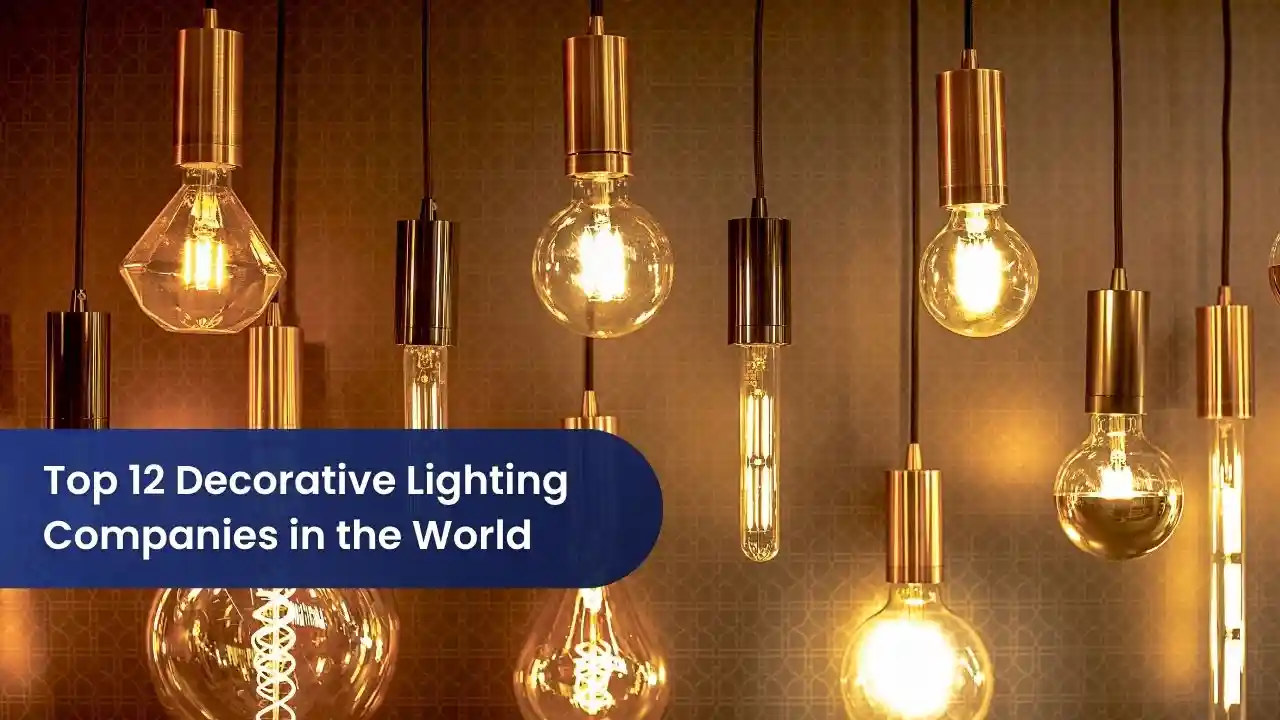Top 12 Decorative Lighting Companies in the World
