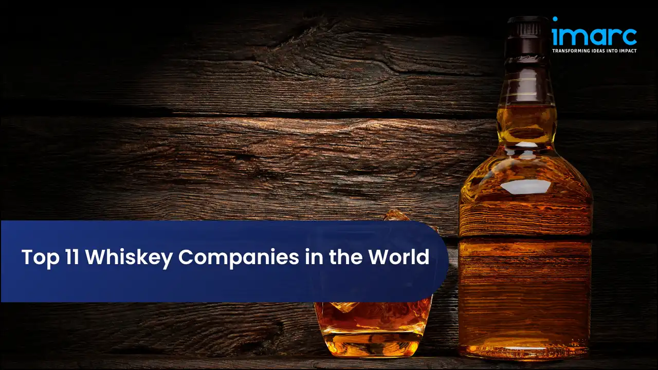 Top 11 Whiskey Companies in the World