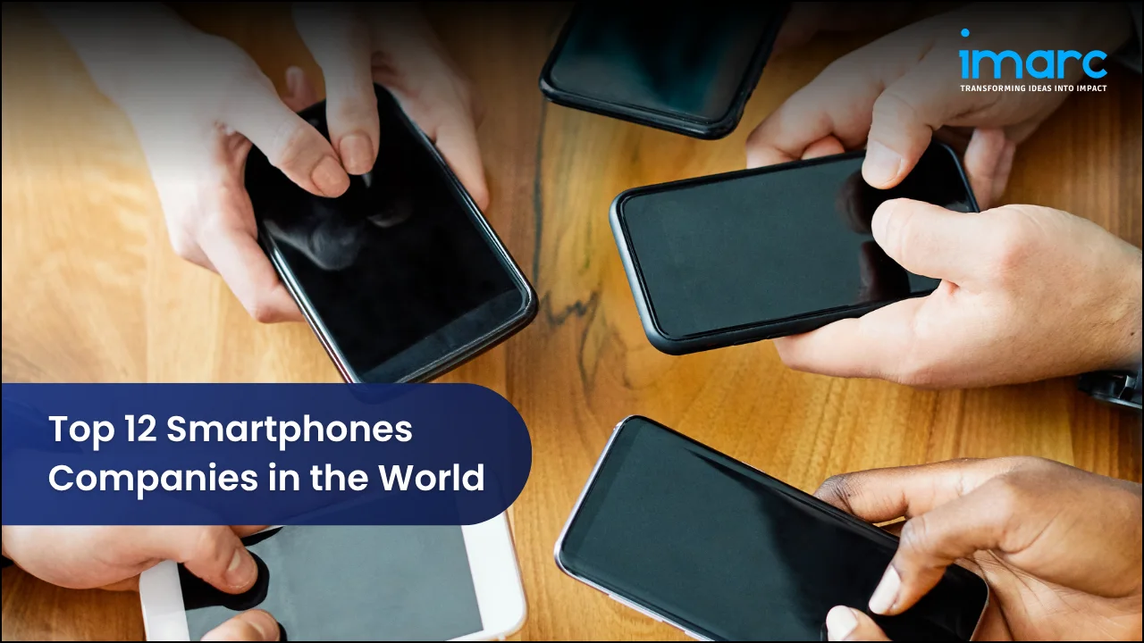 Top 12 Smartphones Companies in the World