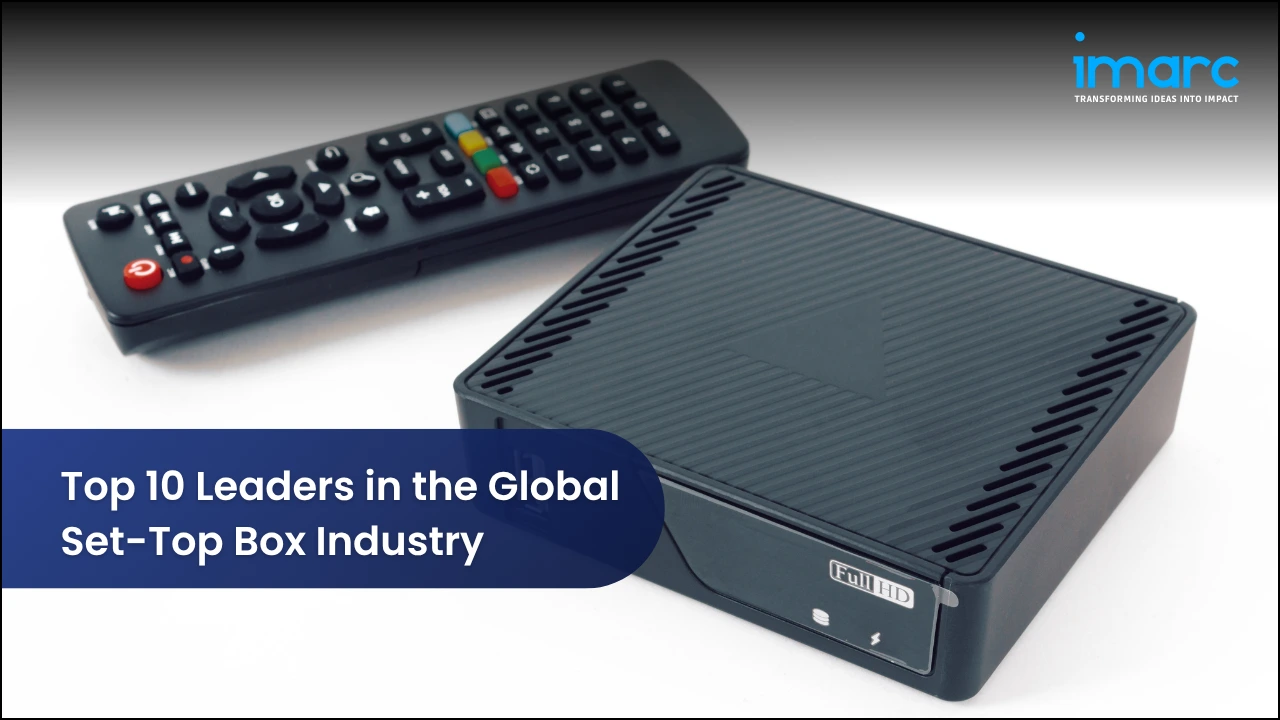 Top 10 Leaders in the Global Set-Top Box Industry