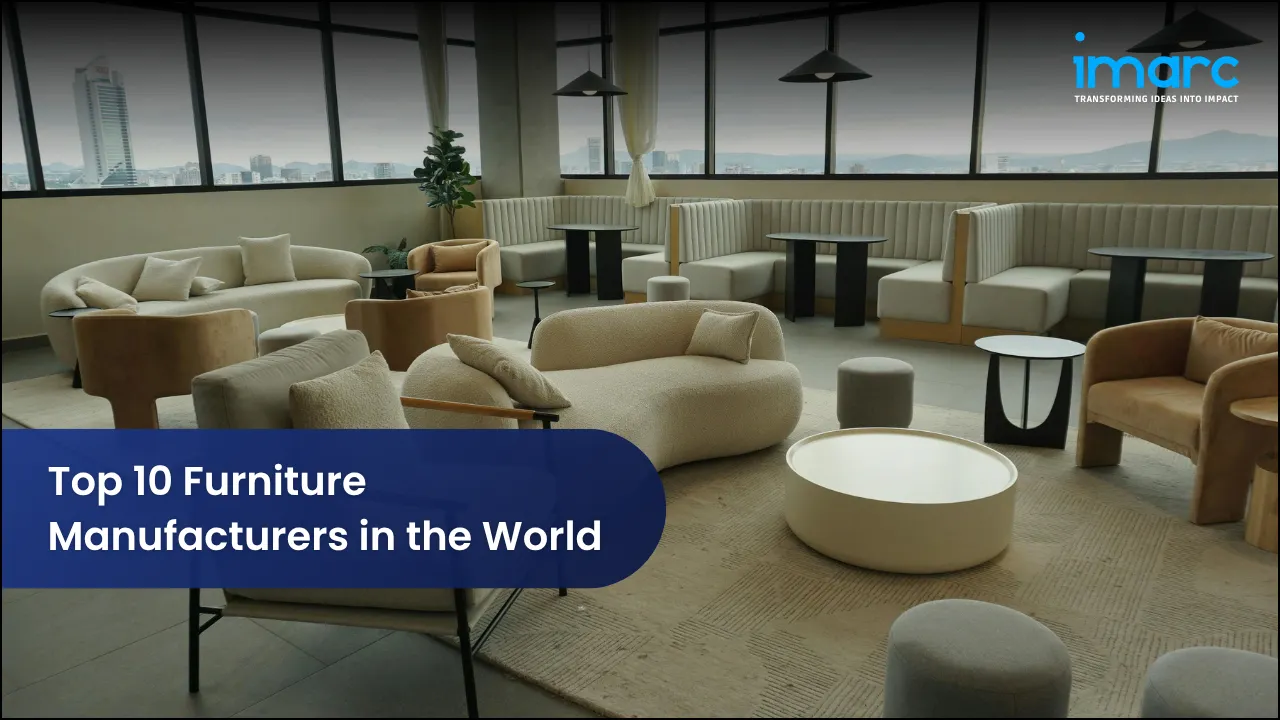 Top 10 Furniture Manufacturers in the World