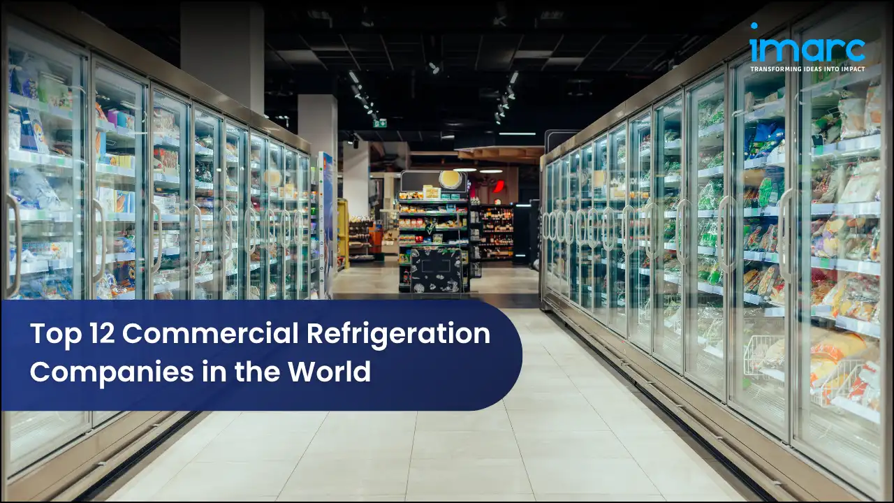 Top 12 Commercial Refrigeration Companies in the World 
