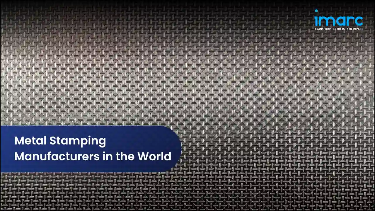 Metal Stamping Manufacturers in the World