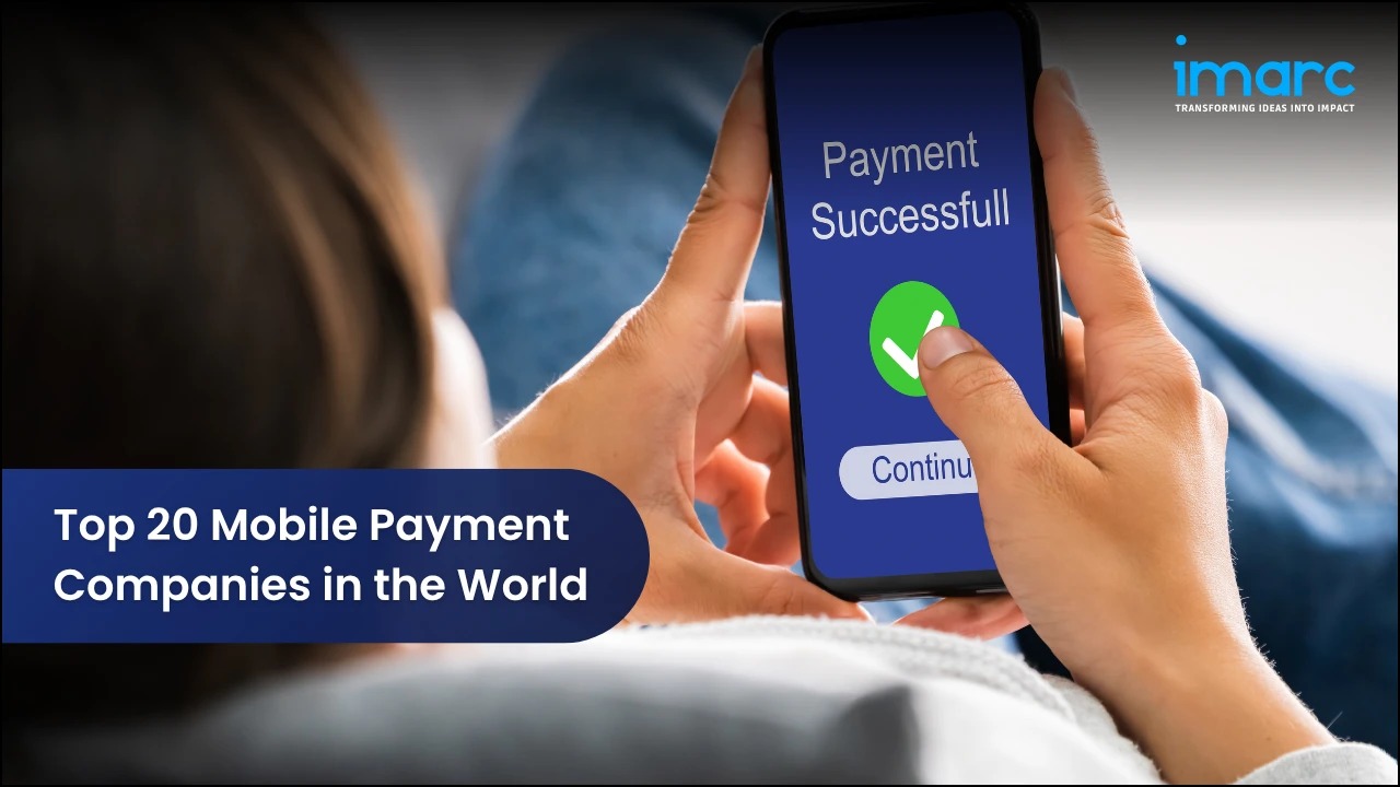 Top 20 Mobile Payment Companies in the World