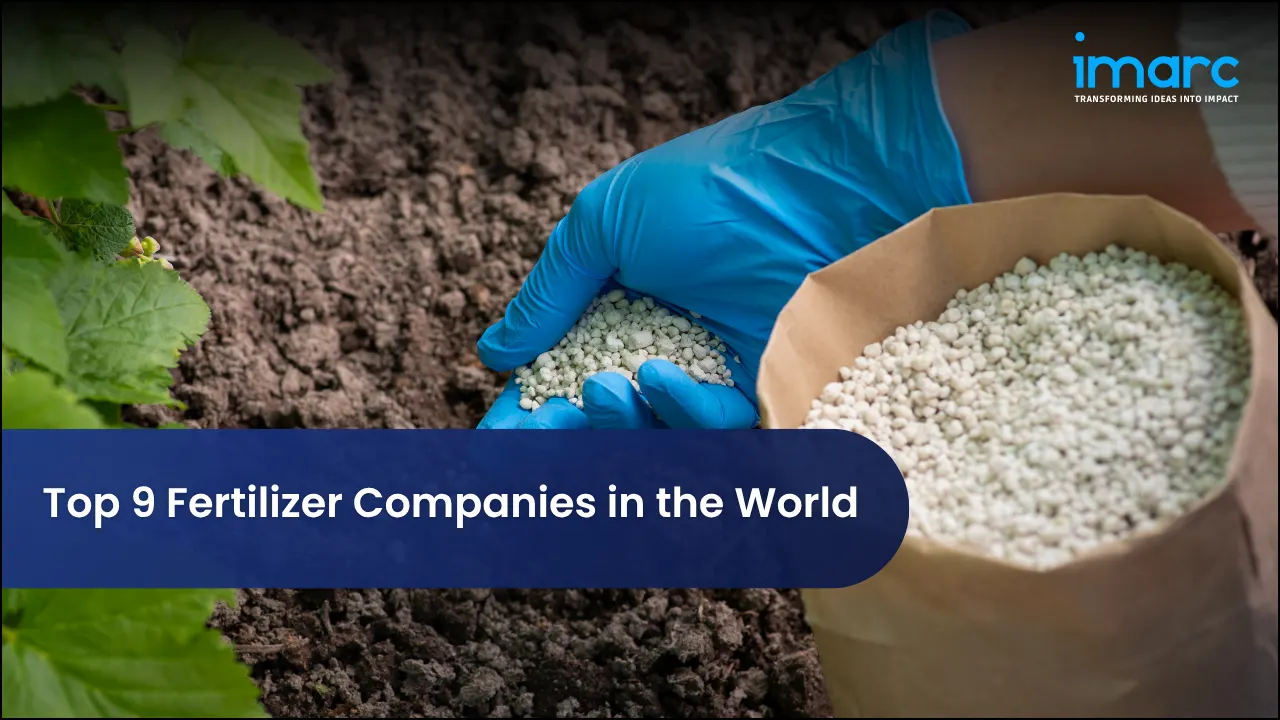Top 9 Fertilizer Companies in the World