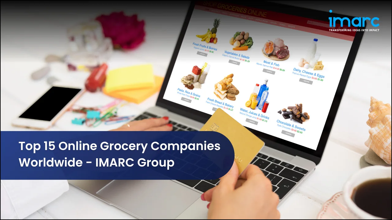 Top 15 Online Grocery Companies Worldwide - IMARC Group