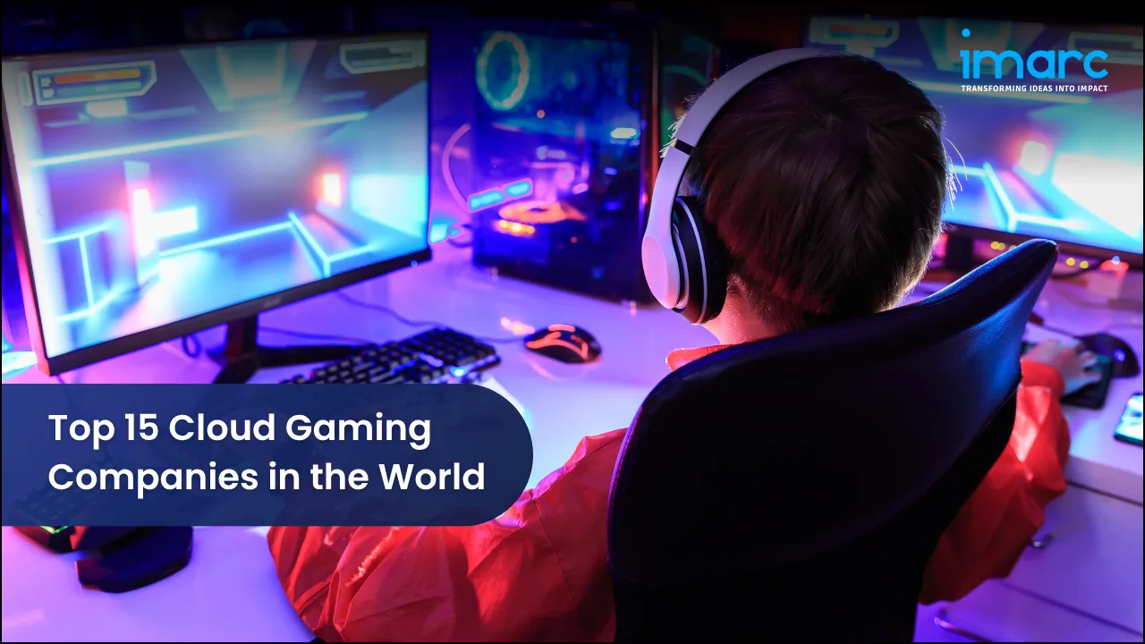 Top 15 Cloud Gaming Companies in the World