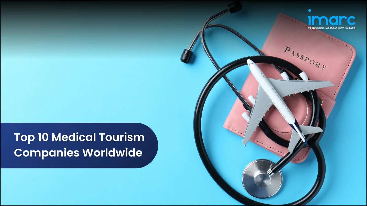 Top 10 Medical Tourism Companies Worldwide