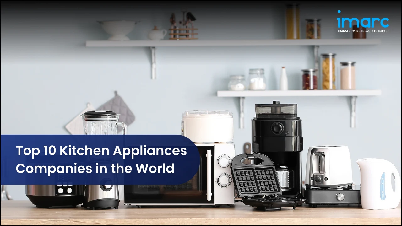 Top 10 Kitchen Appliances Companies in the World